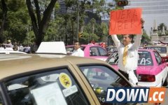 uber墨西哥遭的哥抗议 周一免费打车引出租车司机不满游行